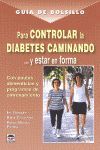 GUÍA DE BOLSILLO PARA CONTROLAR LA DIABETES CAMINANDO-- Y ESTAR EN FORMA