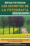 LOS SECRETOS DE LA FOTOGRAFÍA. GUÍA DE CAMPO