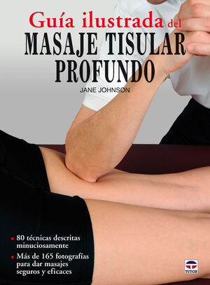 GUIA ILUSTRADA DEL MASAJE TISULAR PROFUNDO
