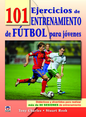 101 EJERCICIOS DE ENTRENAMIENTO DE FÚTBOL PARA JÓVENES