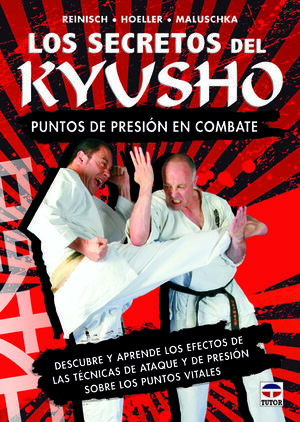 LOS SECRETOS DEL KYUSHO : PUNTOS DE PRESIÓN EN COMBATE