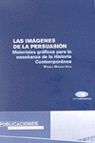 LAS IMÁGENES DE LA PERSUASIÓN, MATERIALES GRÁFICOS PARA LA ENSEÑANZA DE LA HISTORIA CONTEMPORÁNEA