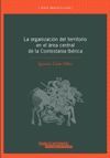 LA ORGANIZACIÓN DEL TERRITORIO EN EL ÁREA CENTRAL DE LA CONTESTANIA IBÉRICA