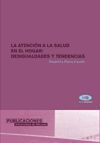 LA ATENCIÓN DE LA SALUD EN EL HOGAR: DESIGUALDADES Y TENDENCIAS