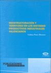 REESTRUCTURACIÓN Y TERRITORIO EN LOS SISTEMAS PRODUCTIVOS INDUSTRIALES VALENCIAN