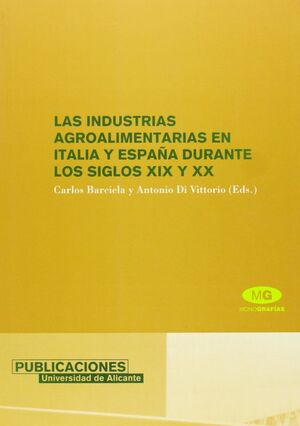 LAS INDUSTRIAS AGROALIMENTARIAS EN ITALIA Y ESPAÑA DURANTE LOS SIGLOS XIX Y XX