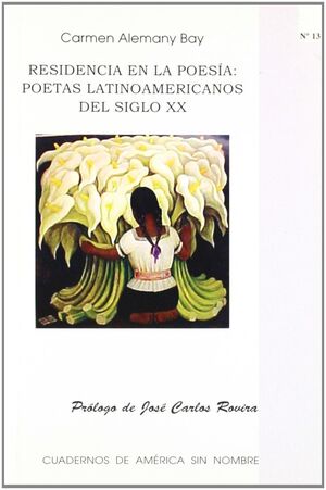 RESIDENCIA EN LA POESÍA:POETAS LATINOAMERICANOS DEL SIGLO XX