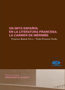 UN MITO ESPAÑOL EN LA LITERATURA FRANCESA: LA CARMEN DE MÉRIMÉE