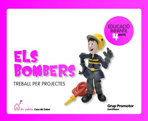 ELS BOMBERS TREBALL PER PROJECTES 4 ANYS