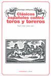 CLÁSICOS ESPAÑOLES CONTRA TOROS Y TOREROS