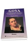 GOYA. EL VIVIR Y EL ARTE DE GOYA