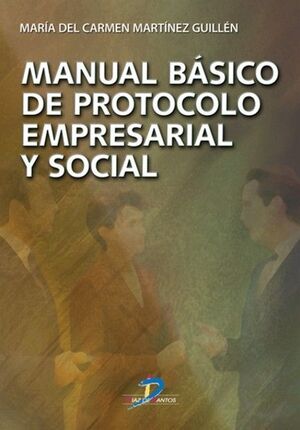 MANUAL BÁSICO DE PROTOCOLO EMPRESARIAL Y SOCIAL