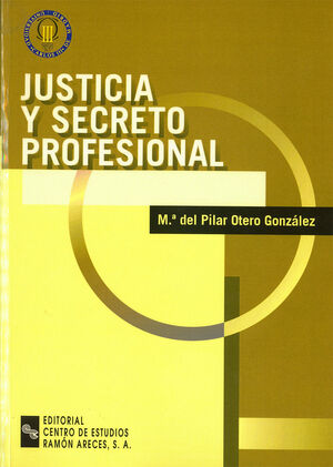 JUSTICIA Y SECRETO PROFESIONAL