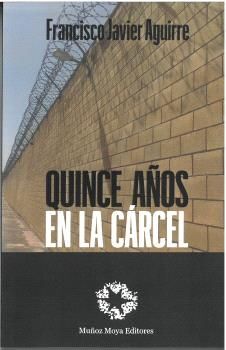 QUINCE AÑOS EN LA CÁRCEL