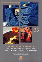 EL PRECIO DE LA DERROTA : LA LEY DE RESPONSABILIDADES POLÍTICAS EN CASTELLÓN, 1939-1945