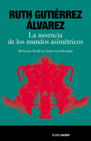 LA AUSENCIA DE LOS MUNDOS ASIMÉTRICOS