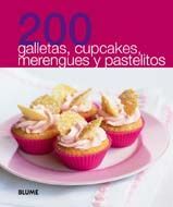 200 GALLETAS, CUPCAKES, MARENGUES Y PASTELITOS