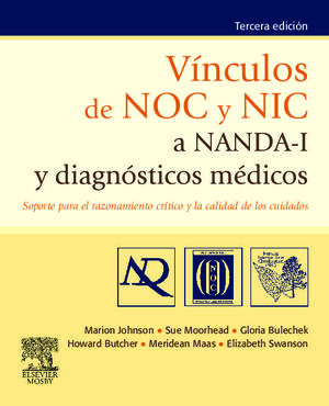 VÍNCULOS DE NOC Y NIC A NANDA-I Y DIAGNÓSTICOS MÉDICOS