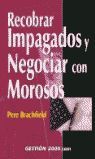 RECOBRAR IMPAGADOS Y NEGOCIAR CON MOROSOS