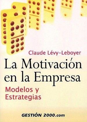 LA MOTIVACIÓN EN LA EMPRESA