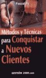 MÉTODOS Y TÉCNICAS PARA CONQUISTAR NUEVOS CLIENTES