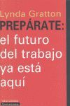 PREPÁRATE : EL FUTURO DEL TRABAJO YA ESTÁ AQUÍ