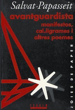 AVANTGUARDISTA: MANIFESTOS, CAL·LIGRAMES I ALTRES POEMES