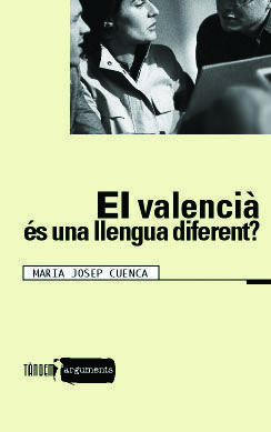 EL VALENCIÀ ÉS UNA LLENGUA DIFERENT?