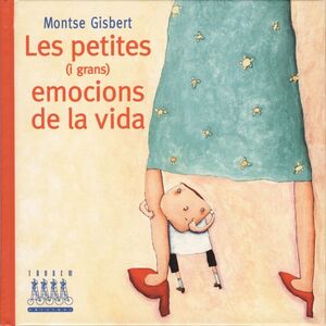 LES PETITES (I LES GRANS) EMOCIONS DE LA VIDA