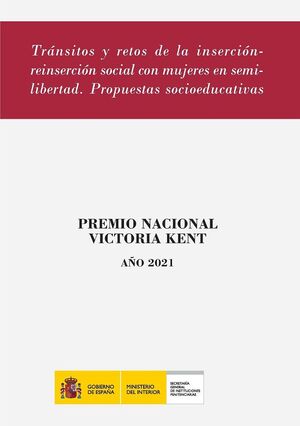 TRANSITOS Y RETOS DE LA INSERCION-REINSERCION SOCIAL CON MUJERES EN SEMI-LIBERTA