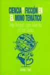 CIENCIA Y FICCIÓN EN EL MONO TEMÁTICO
