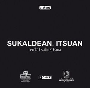 SUKALDEAN, ITSUAN. LEIOAKO OSTALARITZA ESKOLA.