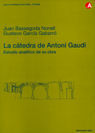 LA CÁTEDRA DE ANTONI GAUDÍ. ESTUDIO ANALÍTICO DE SU OBRA