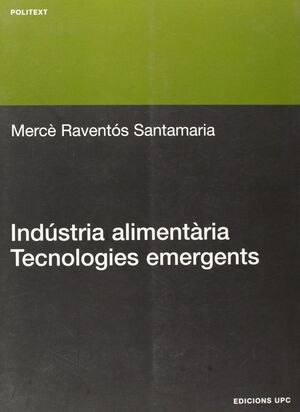 INDÚSTRIA ALIMENTARIA. TECNOLOGIES EMERGENTS