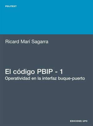 EL CÓDIGO PBIP 1. OPERATIVIDAD EN LA INTERFAZ BUQUE-PUERTO