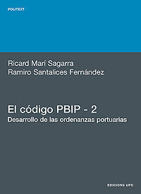 EL CÓDIGO PBIP 2. DESARROLLO DE LAS ORDENANZAS PORTUARIAS