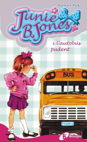 JUNIE B. JONES I L'AUTOBÚS PUDENT