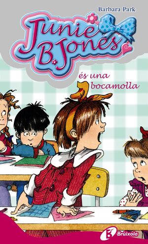 JUNIE B. JONES ÉS UNA BOCAMOLLA