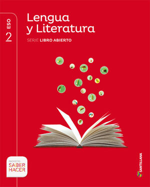 LENGUA Y LITERATURA SERIE LIBRO ABIERTO 2 ESO SABER HACER