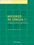 REFUERZO DE LENGUA 3. ORTOGRAFÍA, LÉXICO Y GRAMÁTICA