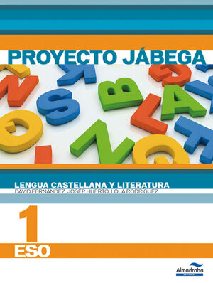 LENGUA CASTELLANA Y LITERATURA 1º ESO (PROYECTO JÁBEGA)