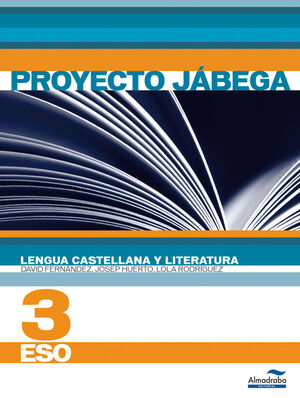 LENGUA CASTELLANA Y LITERATURA 3º ESO (PROYECTO JÁBEGA)