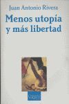 MENOS UTOPÍA Y MÁS LIBERTAD