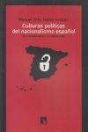 CULTURAS POLÍTICAS DEL NACIONALISMO ESPAÑOL : DEL FRANQUISMO A LA TRANSICIÓN