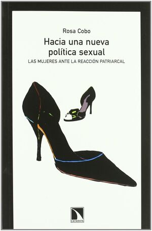 HACIA UNA NUEVA POLÍTICA SEXUAL : LAS MUJERES ANTE LA REACCIÓN PATRIARCAL