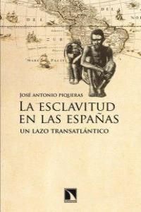 LA ESCLAVITUD EN LAS ESPAÑAS