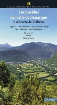LOS PUEBLOS DEL VALLE DE BENASQUE Y CABECERA DEL ISÁBENA. 48 PASEOS, EXCURSIONES