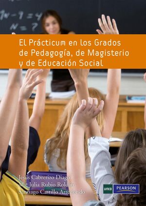 EL PRÁCTICUM EN LOS GRADOS DE PEDAGOGÍA, DE MAGISTERIO Y DE EDUCACIÓNSOCIAL