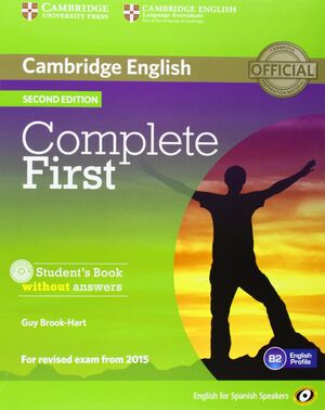 COMPLETE FIRST FOR SPANISH SPEAKERS STUDENT'S PACK WITHOUT ANSWERS (STUDENT'S BO