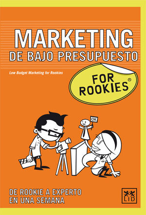 MARKETING DE BAJO PRESUPUESTO FOR ROOKIES